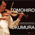 CD  奥村智洋「バッハ：無伴奏ヴァイオリンのためのソナタ＆パルティータ全集」